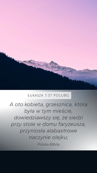 Łukasza 7:37 POLUBG Bible Verse Image