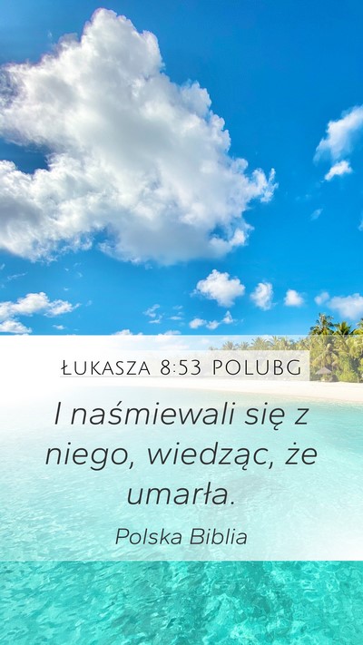 Łukasza 8:53 POLUBG Bible Verse Image