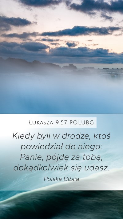 Łukasza 9:57 POLUBG Bible Verse Image