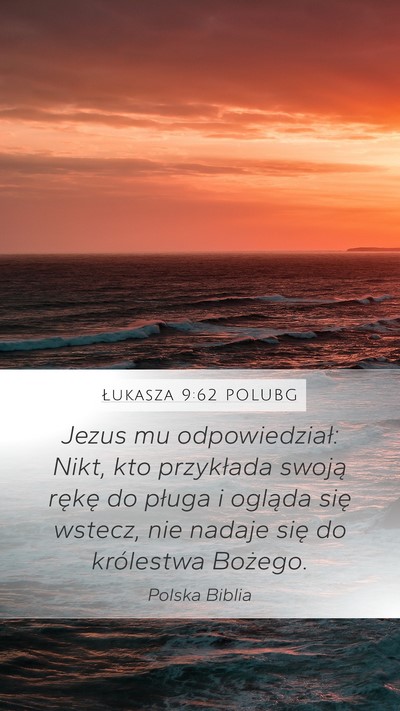 Łukasza 9:62 POLUBG Bible Verse Image